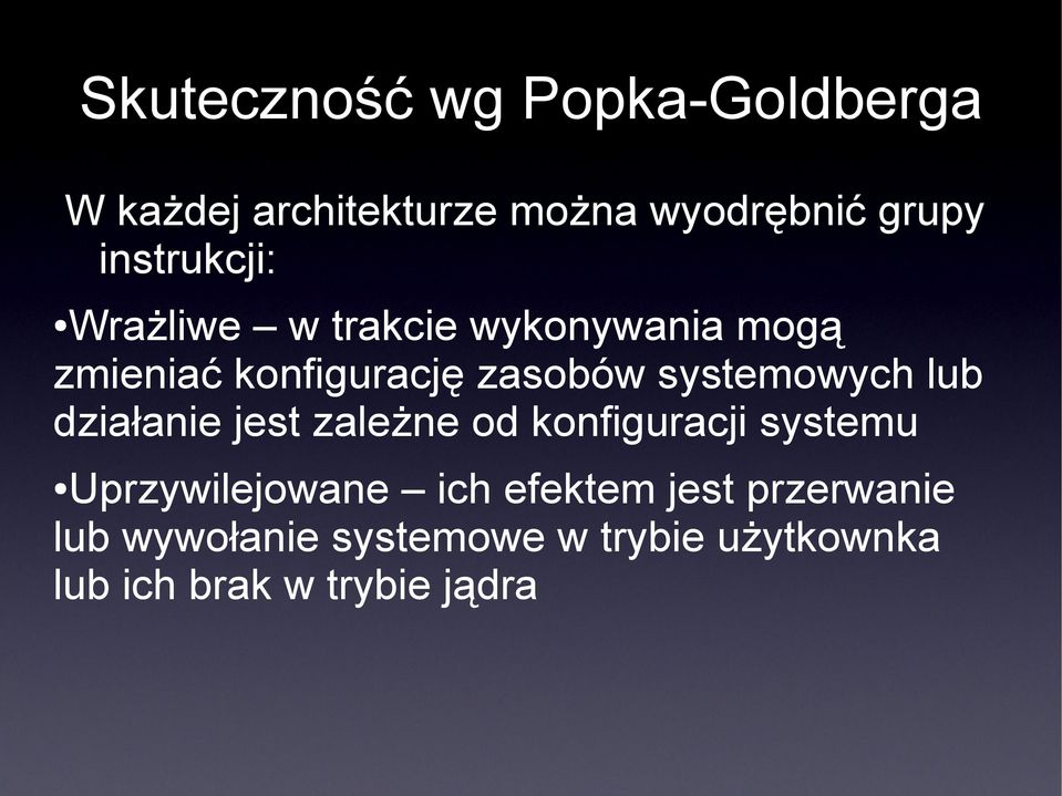 systemowych lub działanie jest zależne od konfiguracji systemu Uprzywilejowane ich