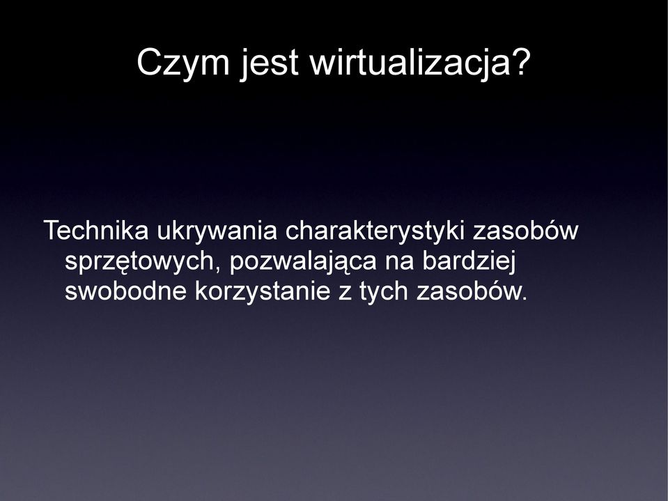 zasobów sprzętowych, pozwalająca na