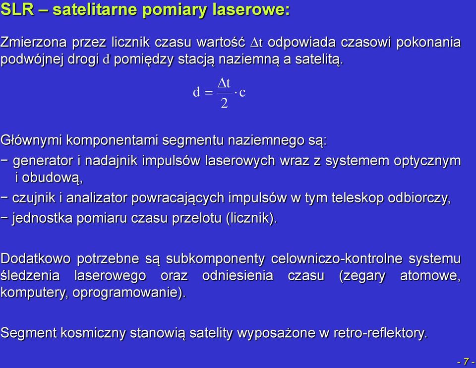 powracających impulsów w tym teleskop odbiorczy, jednostka pomiaru czasu przelotu (licznik).