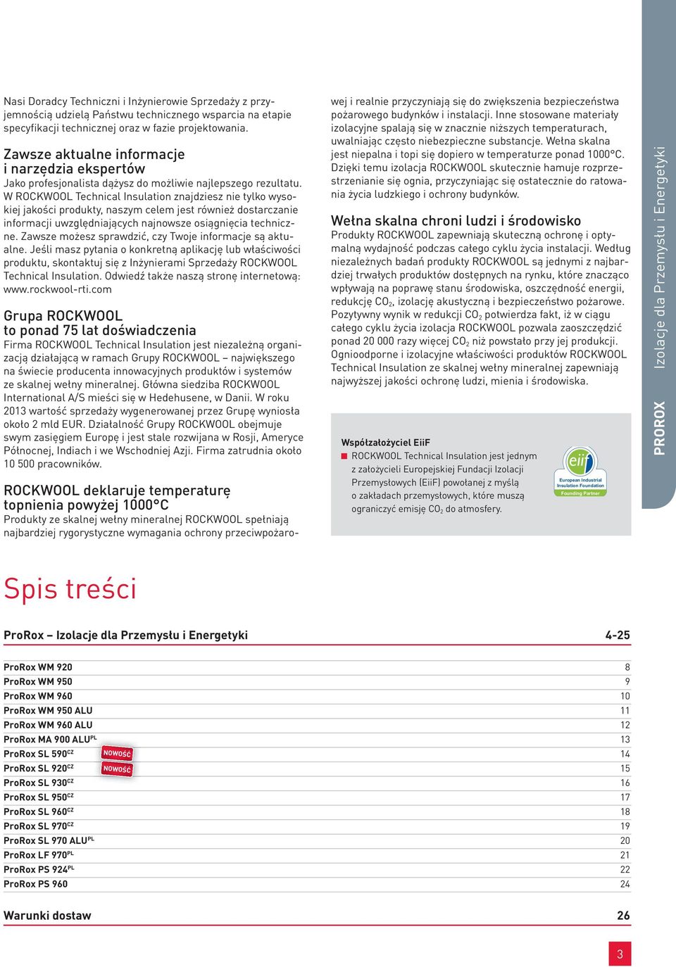 W ROCKWOOL Technical Insulation znajdziesz nie tylko wysokiej jakości produkty, naszym celem jest również dostarczanie informacji uwzględniających najnowsze osiągnięcia techniczne.