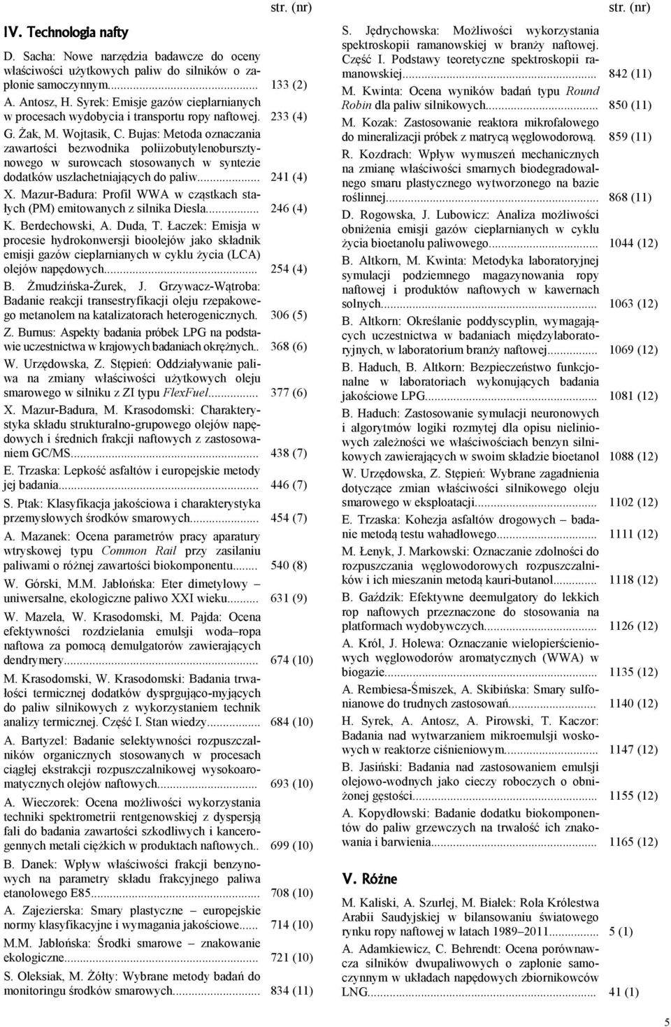 Bujas: Metoda oznaczania zawartości bezwodnika poliizobutylenobursztynowego w surowcach stosowanych w syntezie dodatków uszlachetniających do paliw... X.