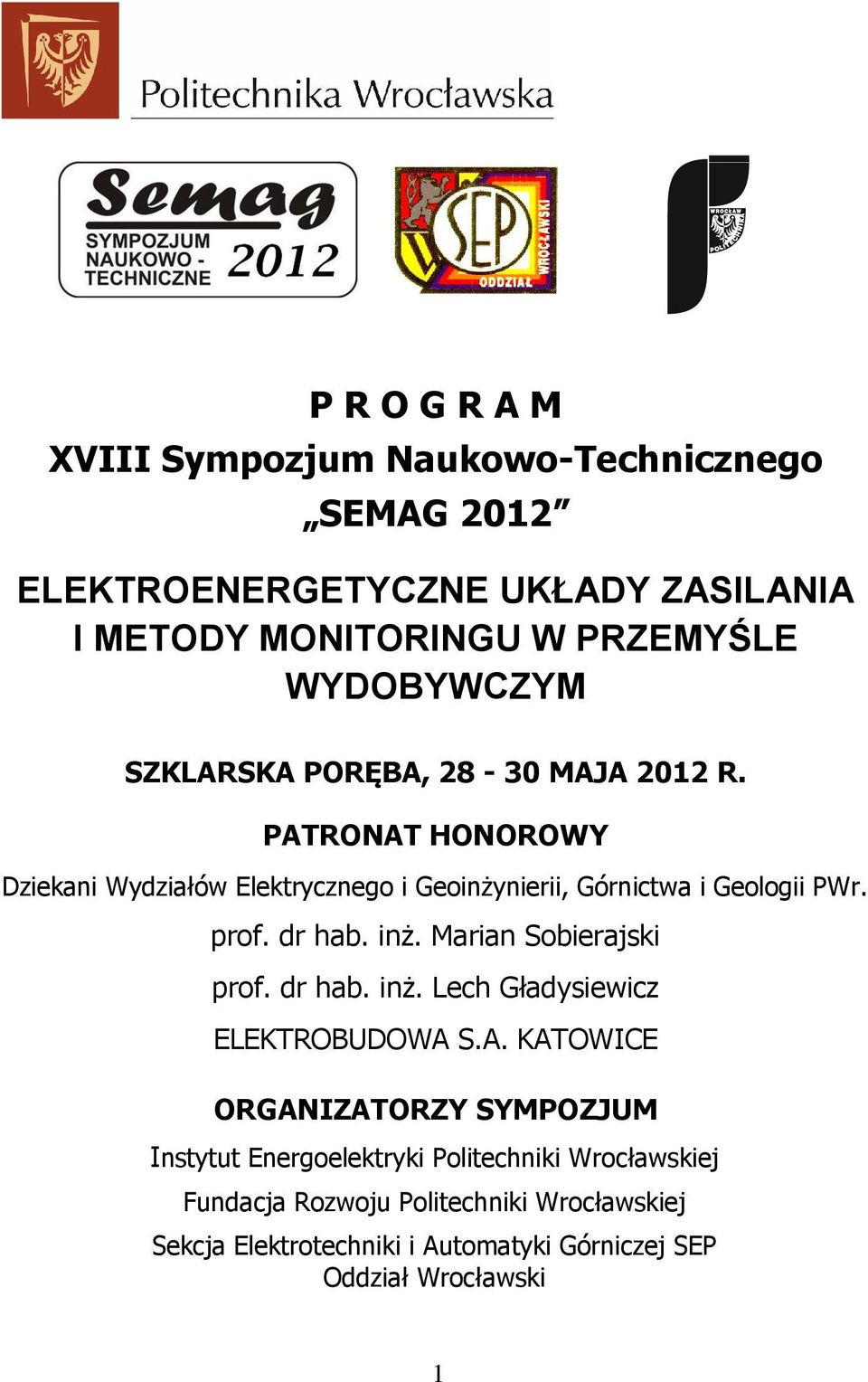 prof. dr hab. inż. Marian Sobierajski prof. dr hab. inż. Lech Gładysiewicz ELEKTROBUDOWA 