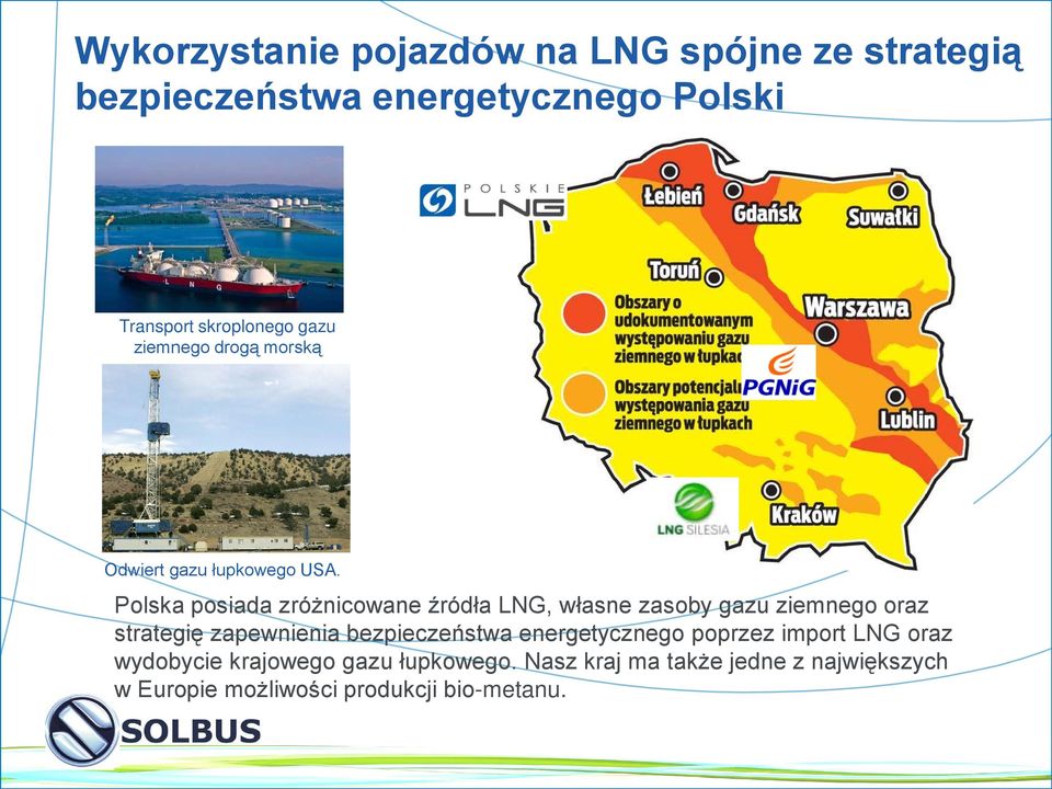 Polska posiada zróżnicowane źródła LNG, własne zasoby gazu ziemnego oraz strategię zapewnienia