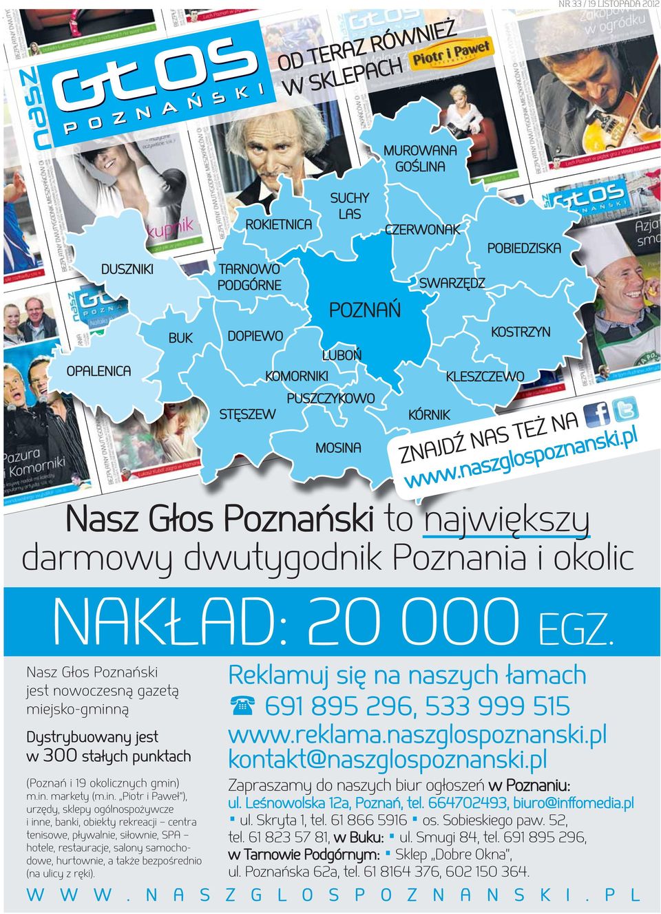 pl Nasz Głos Poznański Nasz Głos Poznański to największy darmowy dwutygodnik Poznania i okolic NAKŁAD: 20 000 EGZ.