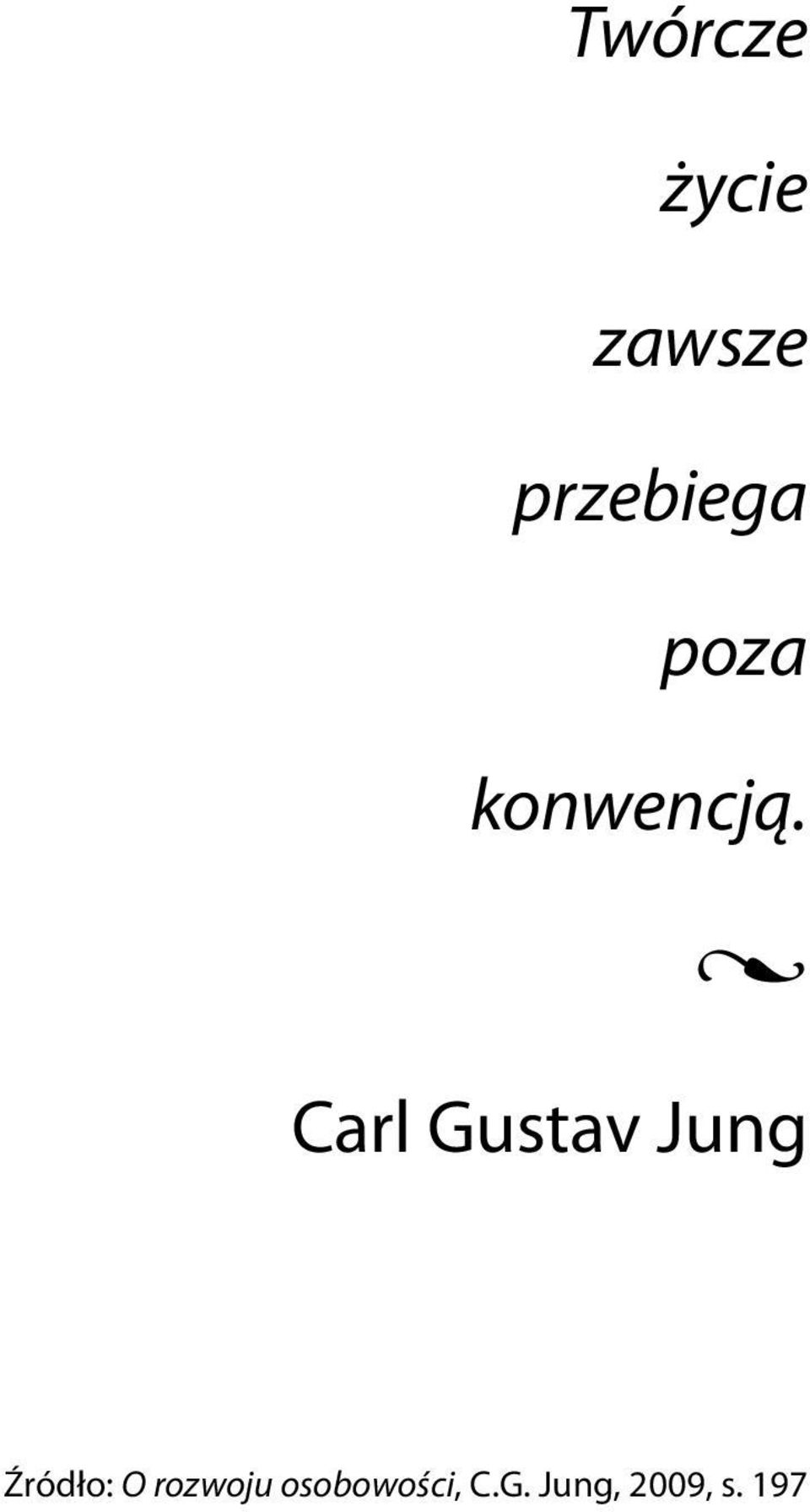 Carl Gustav Jung Źródło: O