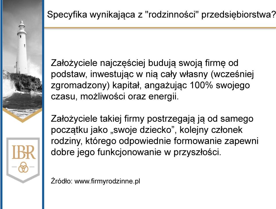 kapitał, angażując 100% swojego czasu, możliwości oraz energii.