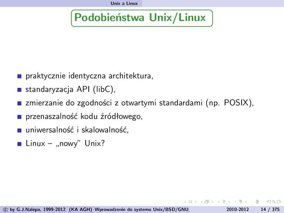 POSIX), przenaszalność kodu źródłowego, uniwersalność i skalowalność, Linux nowy