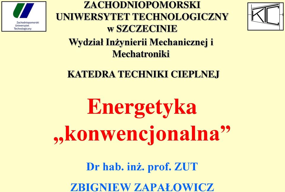 Mechatroniki KATEDRA TECHNIKI CIEPLNEJ Energetyka