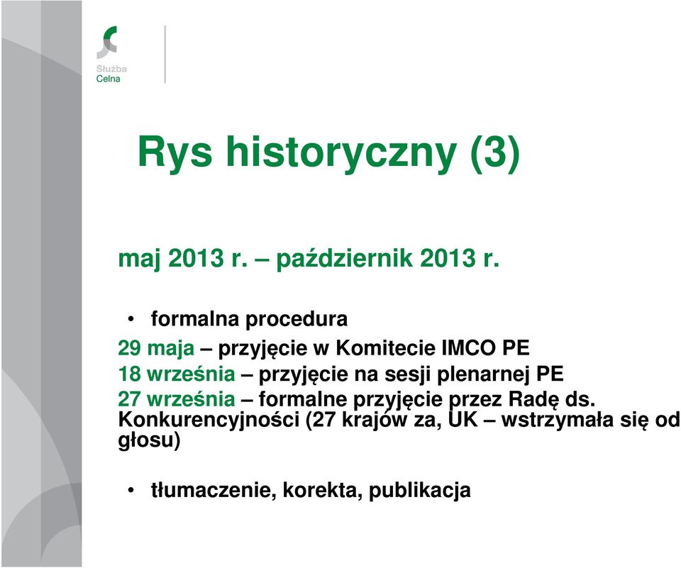 przyjęcie na sesji plenarnej PE 27 września formalne przyjęcie przez