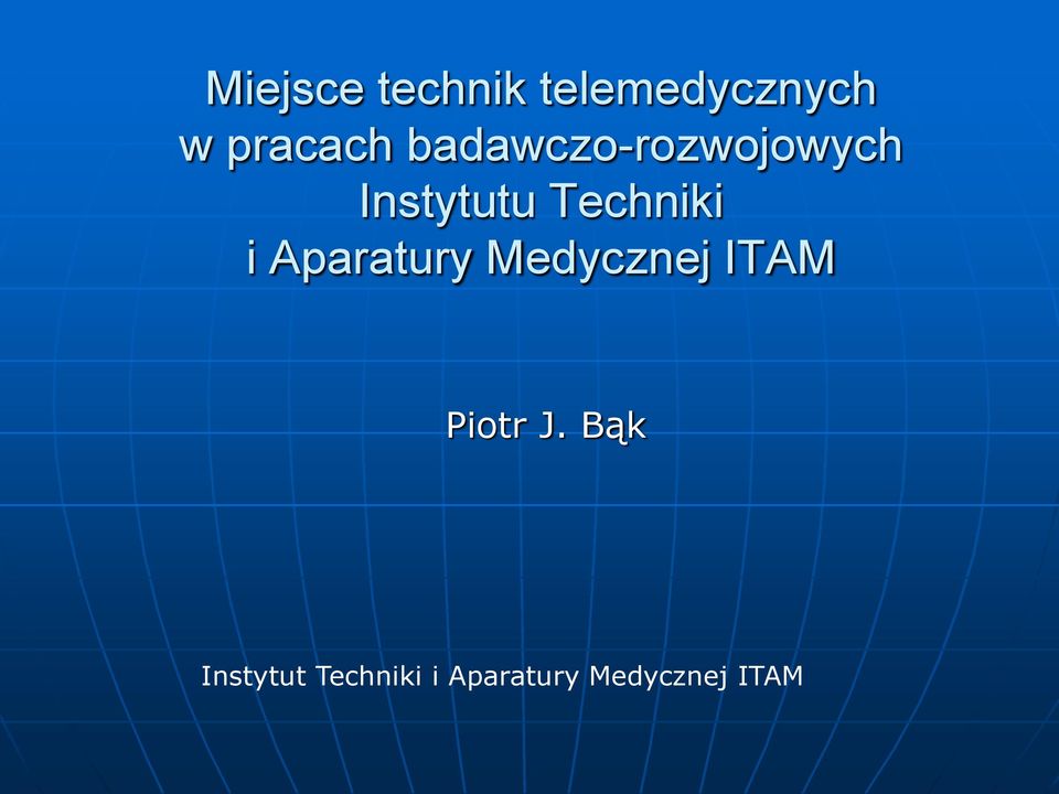 Aparatury Medycznej ITAM Piotr J.