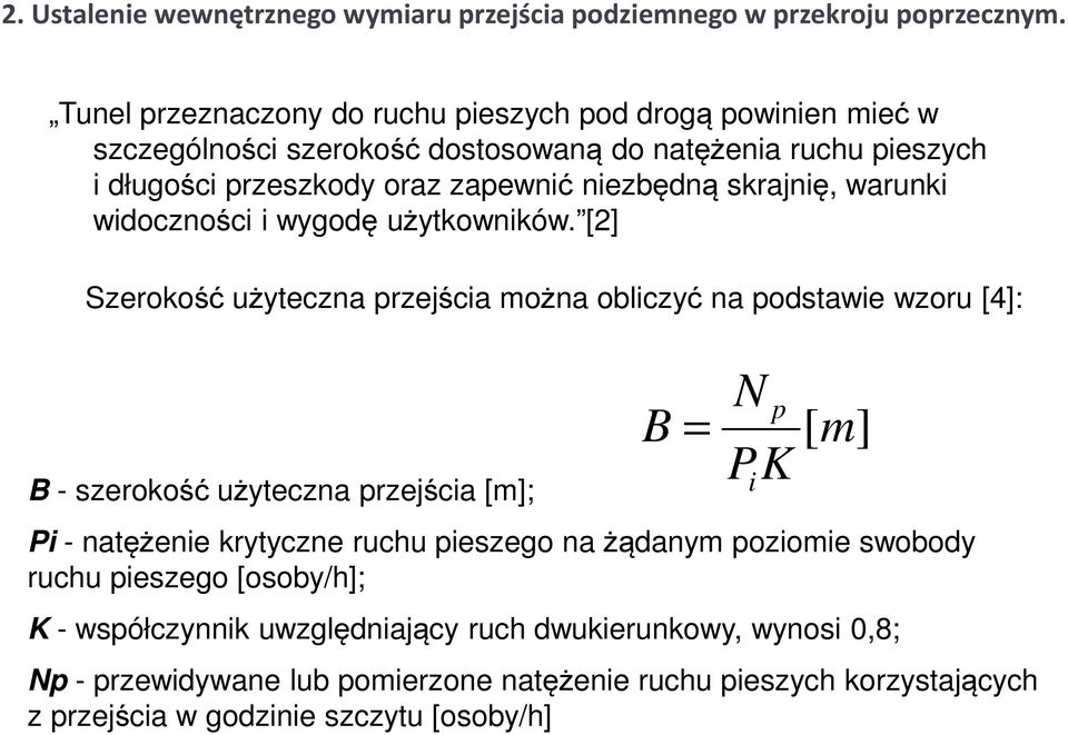 skrajnię, warunki widoczności i wygodę użytkowników.