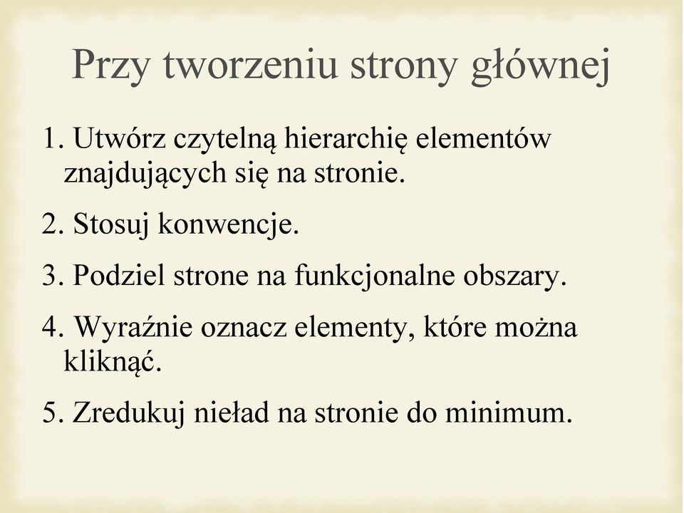 stronie. 2. Stosuj konwencje. 3.