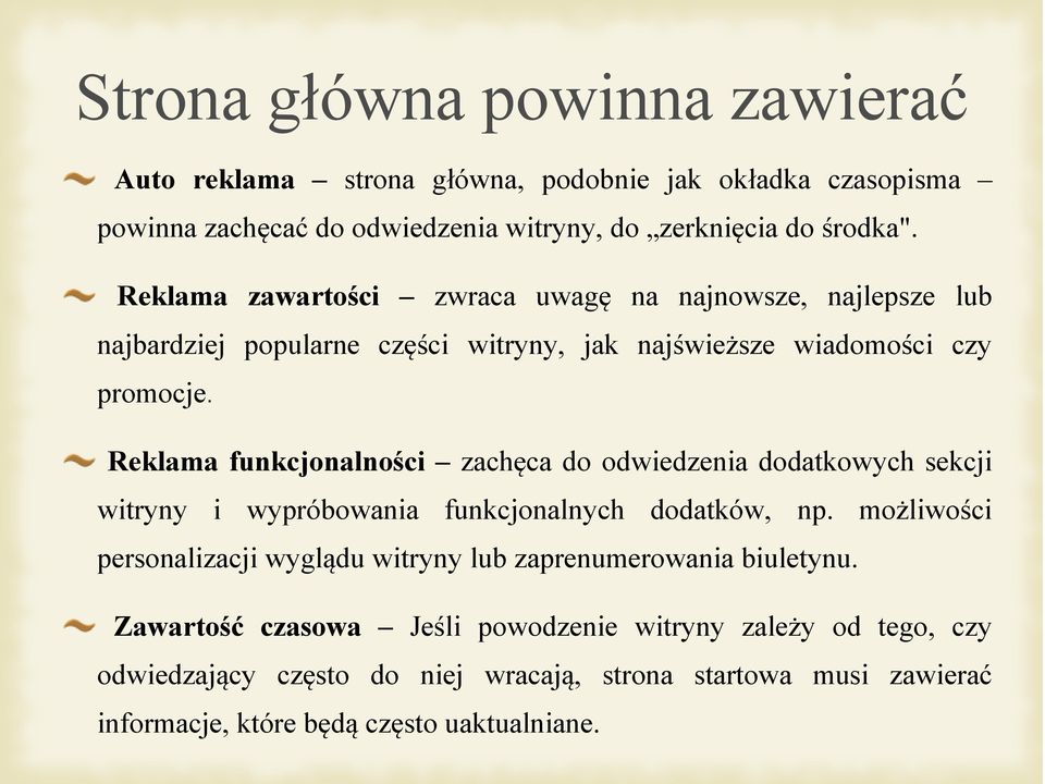 Reklama funkcjonalności zachęca do odwiedzenia dodatkowych sekcji witryny i wypróbowania funkcjonalnych dodatków, np.