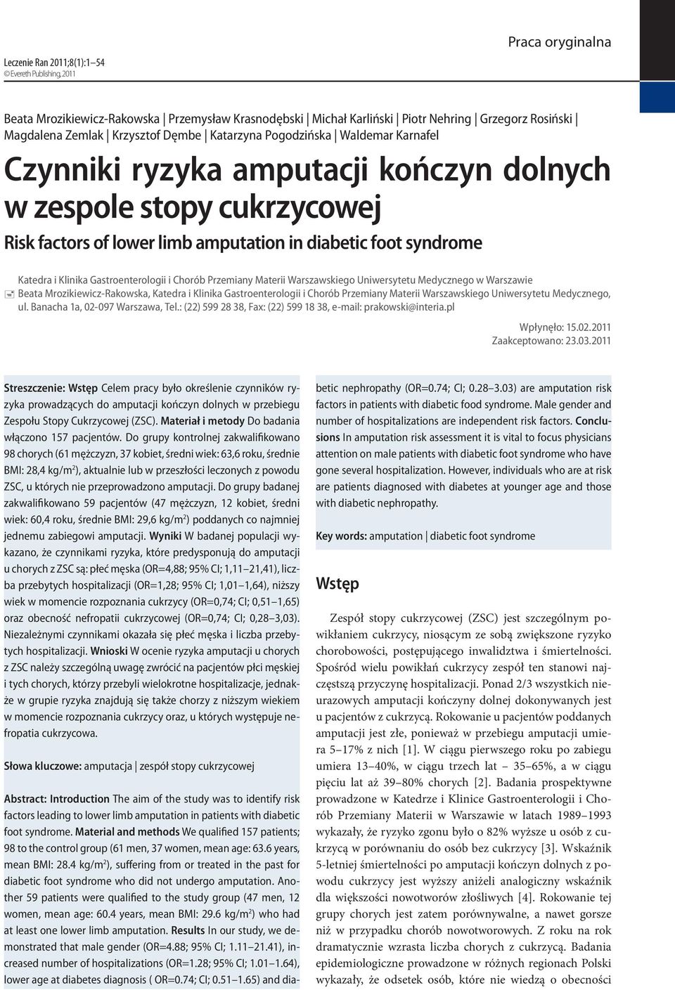 Gastroenterologii i Chorób Przemiany Materii Warszawskiego Uniwersytetu Medycznego w Warszawie }} Beata Mrozikiewicz-Rakowska, Katedra i Klinika Gastroenterologii i Chorób Przemiany Materii