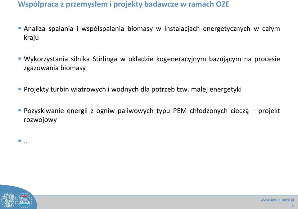 bazującym na procesie zgazowania biomasy Projekty turbin wiatrowych i wodnych dla potrzeb tzw.