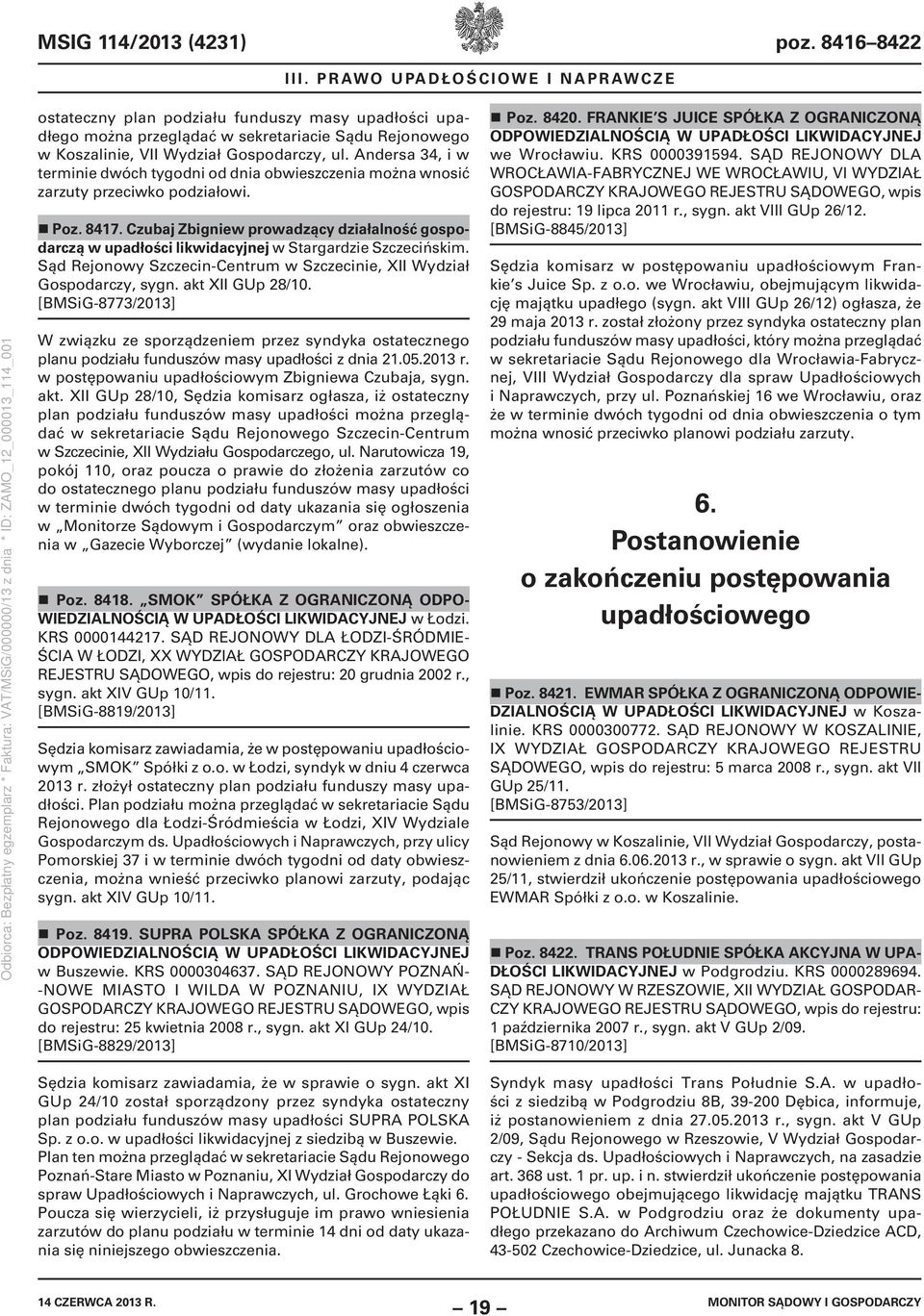 Andersa 34, i w terminie dwóch tygodni od dnia obwieszczenia można wnosić zarzuty przeciwko podziałowi. Poz. 8417.