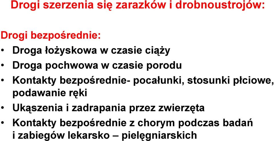 pocałunki, stosunki płciowe, podawanie ręki Ukąszenia i zadrapania przez