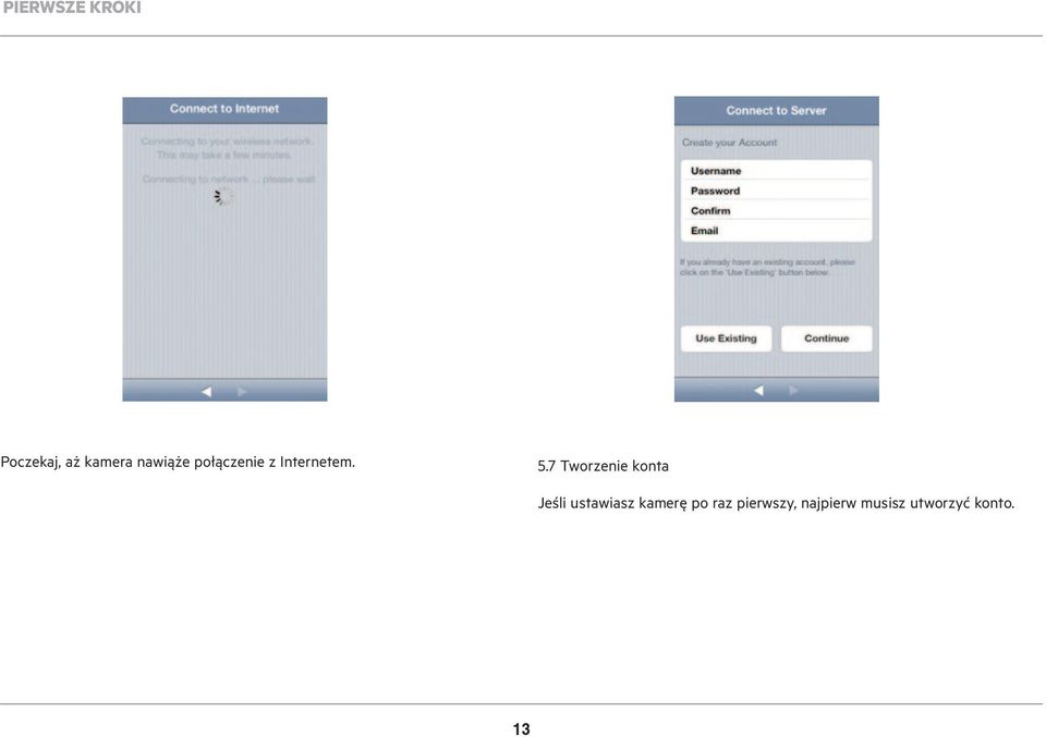 7 Tworzenie konta Jeśli ustawiasz kamerę