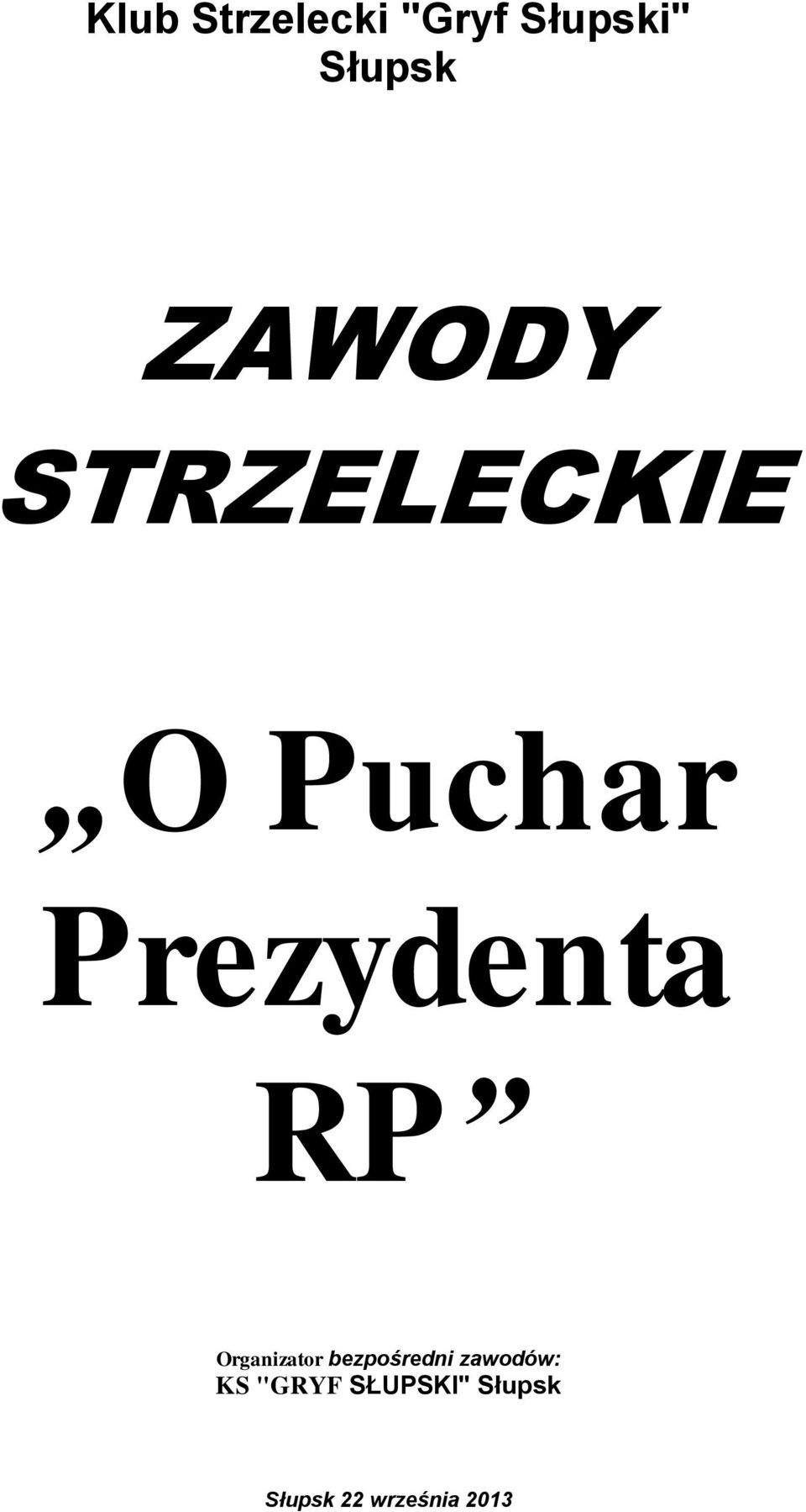 Prezydenta RP Organizator