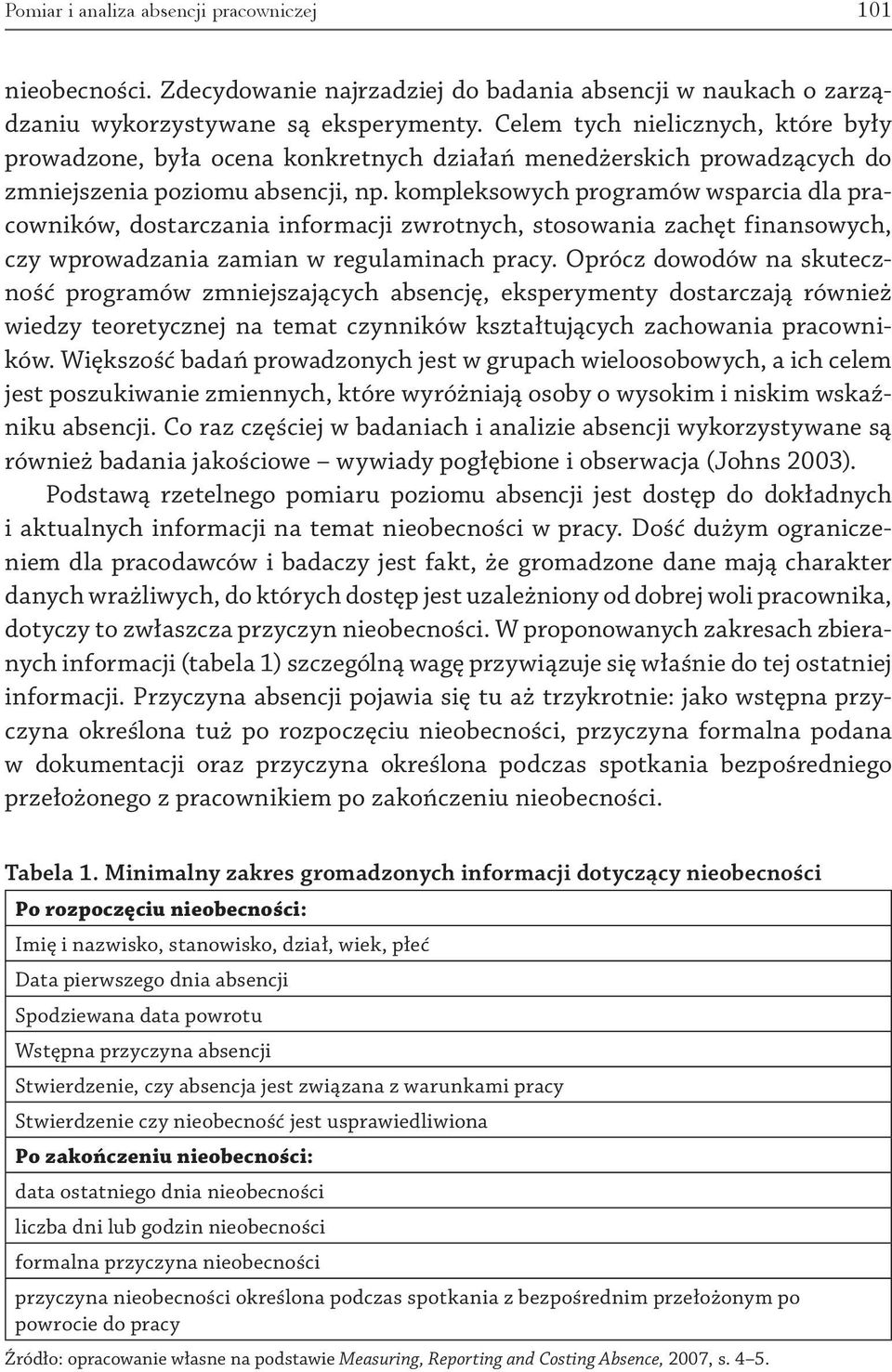 kompleksowych programów wsparcia dla pracowników, dostarczania informacji zwrotnych, stosowania zachęt finansowych, czy wprowadzania zamian w regulaminach pracy.