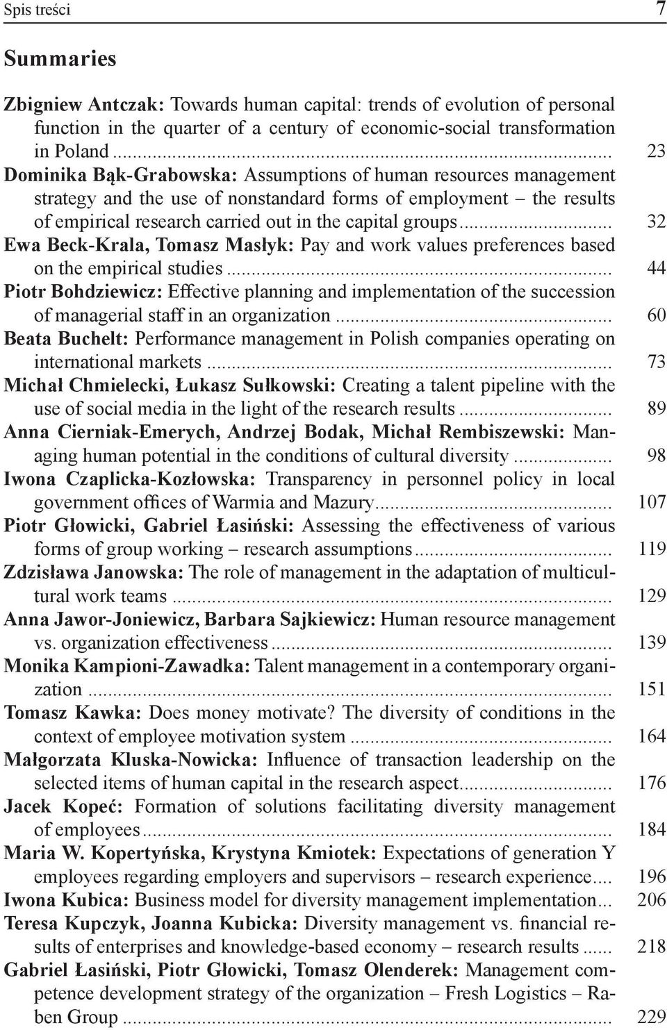 .. 32 Ewa Beck-Krala, Tomasz Masłyk: Pay and work values preferences based on the empirical studies.