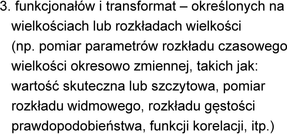 pomiar parametrów rozkładu czasowego wielkości okresowo zmiennej,