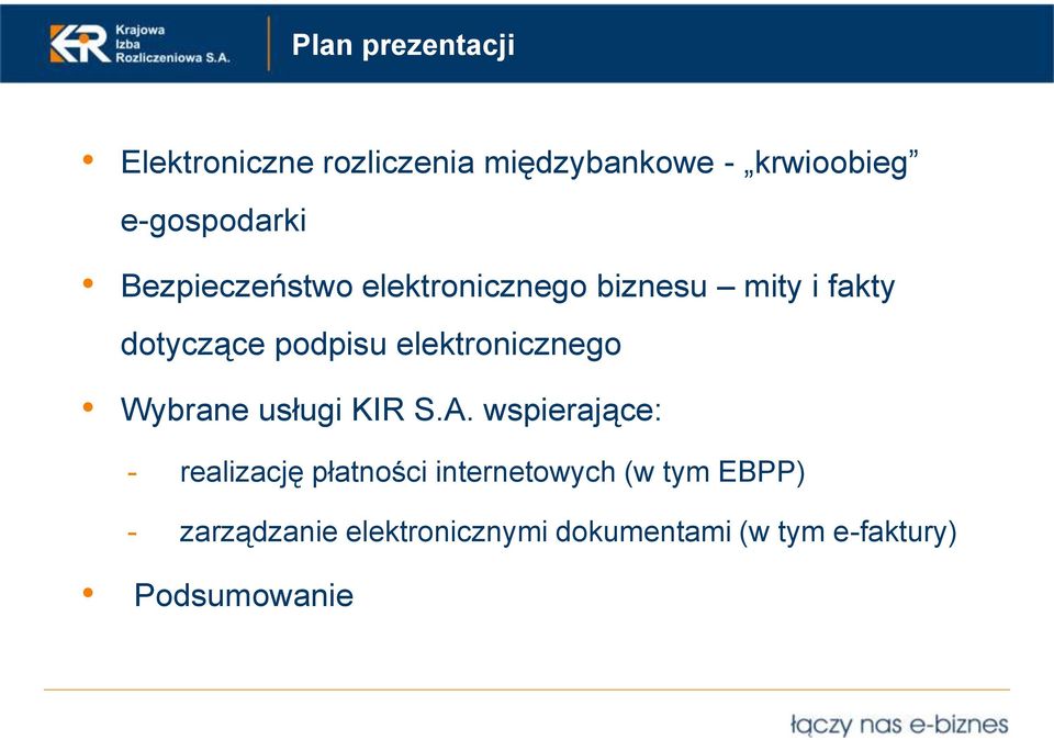 podpisu elektronicznego Wybrane usługi KIR S.A.