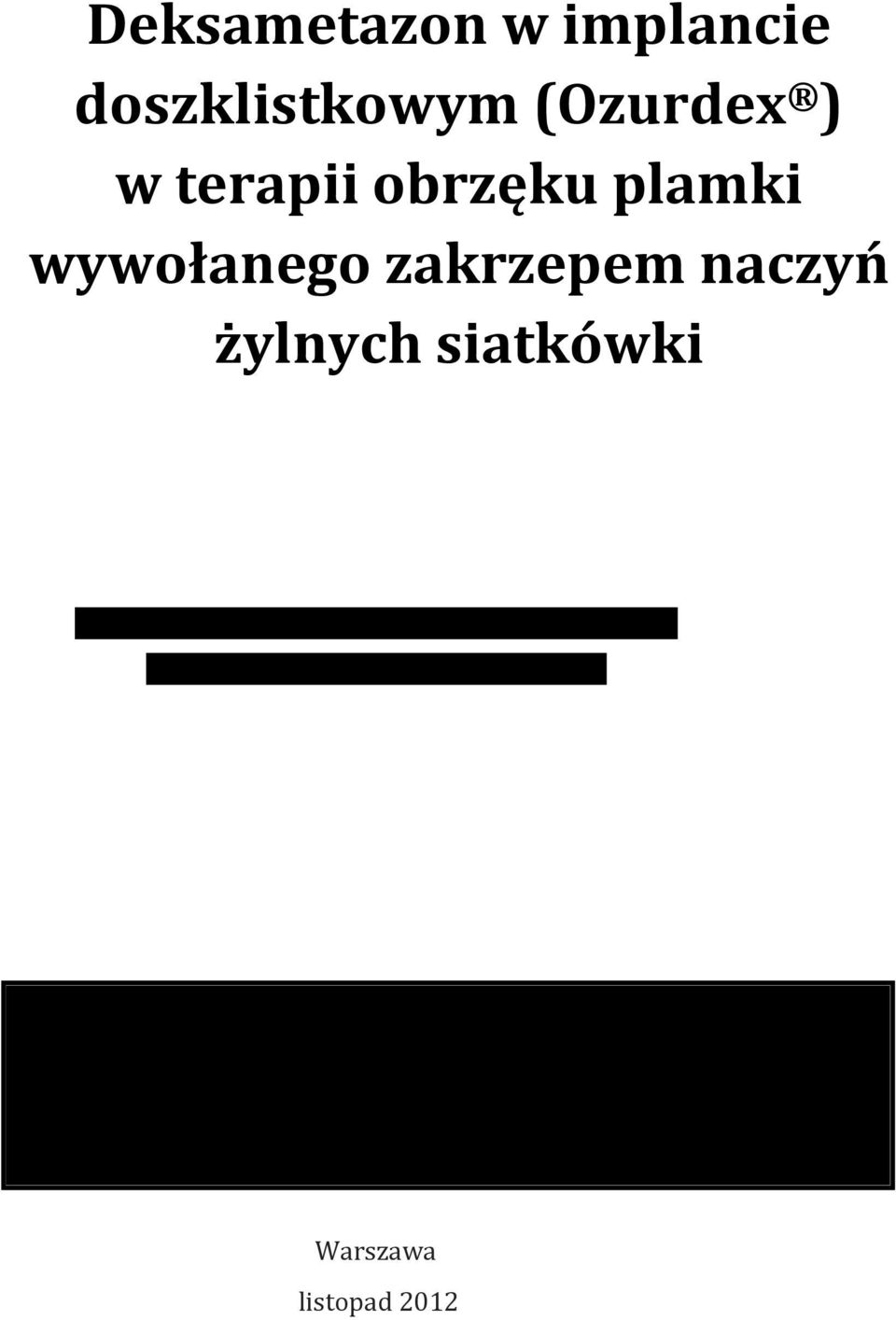 obrzęku plamki wywołanego zakrzepem