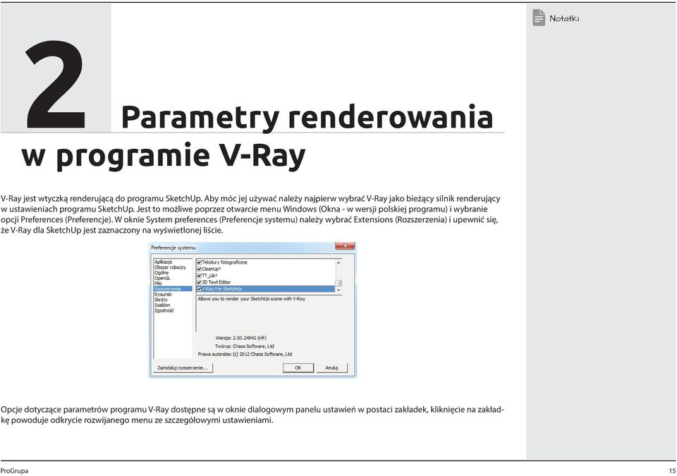 Jest to możliwe poprzez otwarcie menu Windows (Okna - w wersji polskiej programu) i wybranie opcji Preferences (Preferencje).