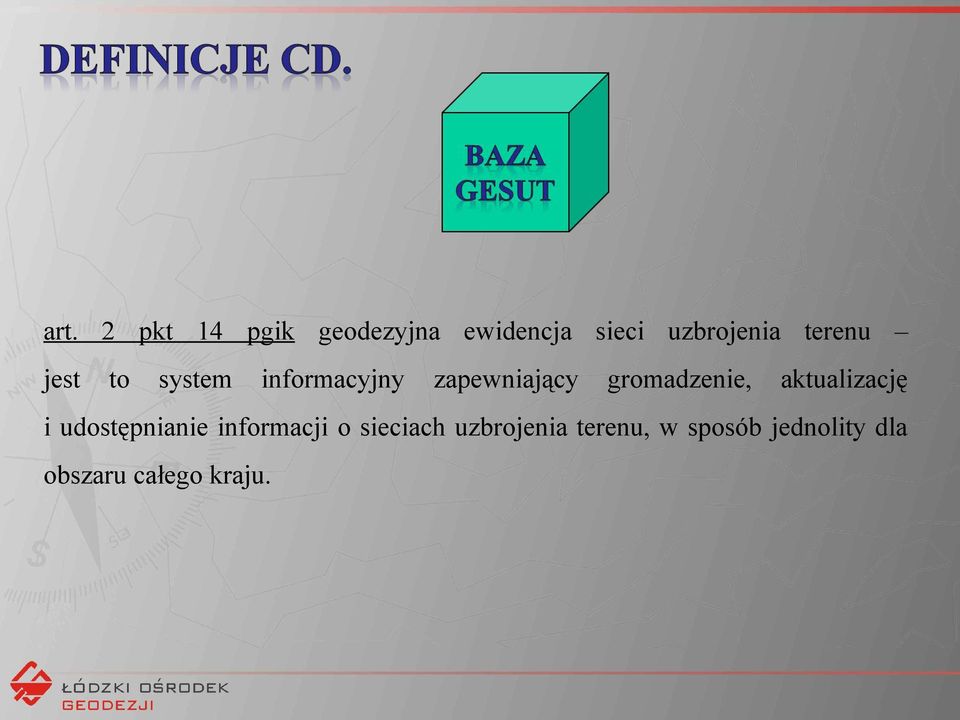 gromadzenie, aktualizację i udostępnianie informacji o