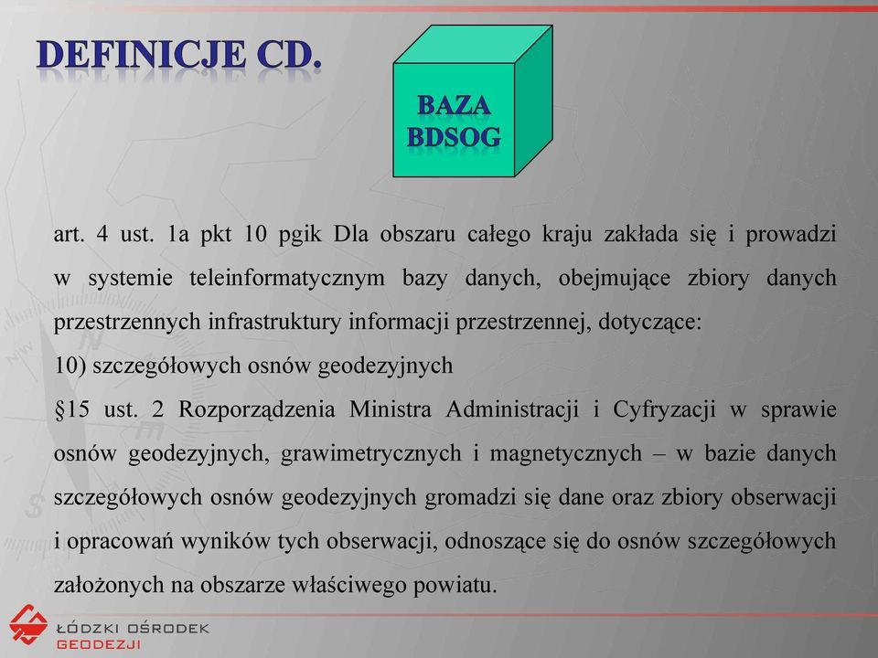 przestrzennych infrastruktury informacji przestrzennej, dotyczące: 10) szczegółowych osnów geodezyjnych 15 ust.