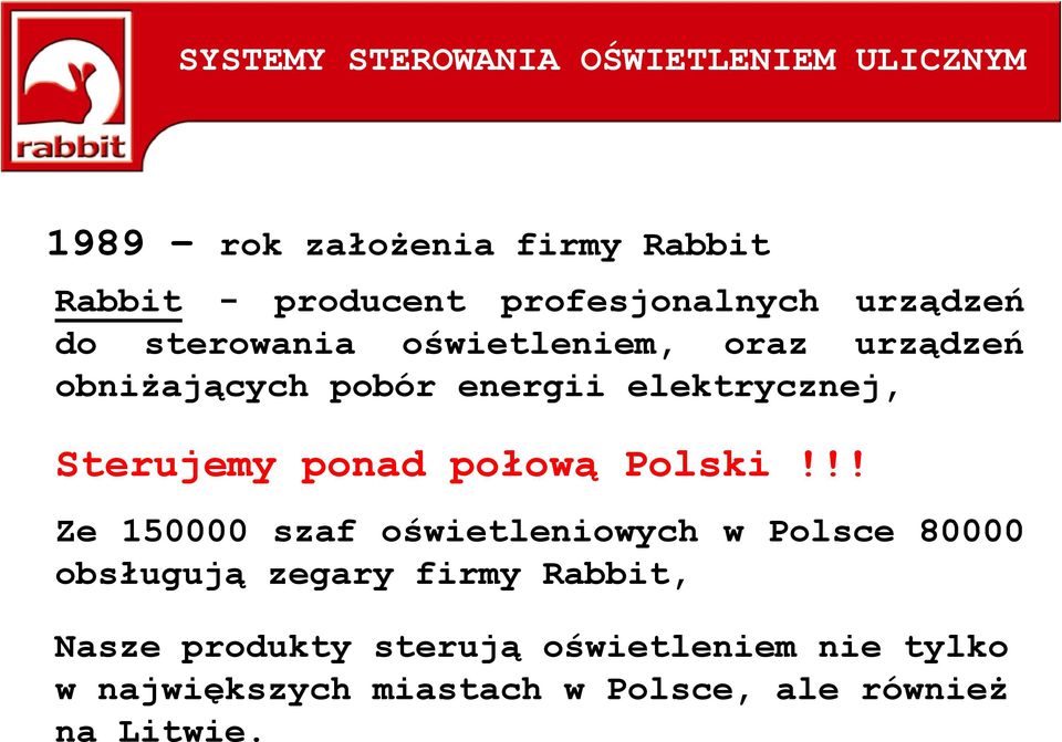 elektrycznej, Sterujemy ponad połową Polski!