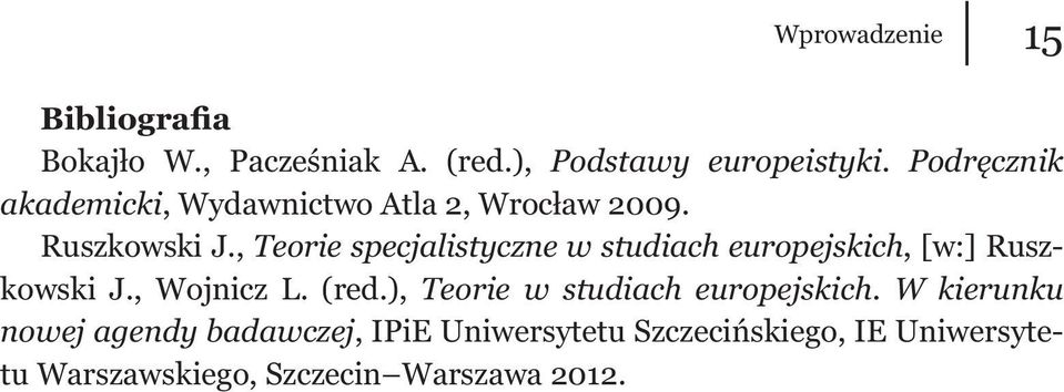 , Teorie specjalistyczne w studiach europejskich, [w:] Ruszkowski J., Wojnicz L. (red.