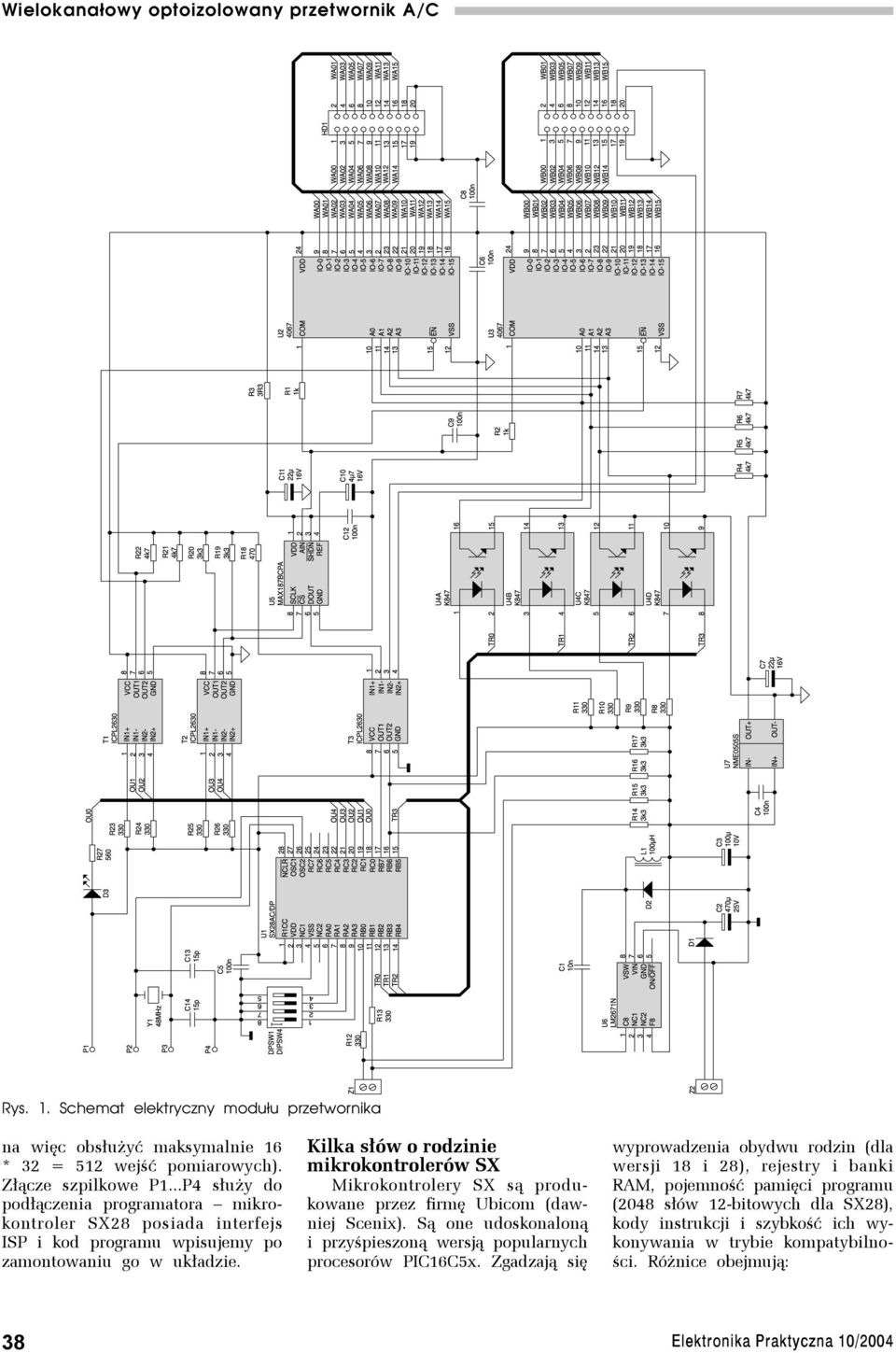 Kilka słów o rodzinie mikrokontrolerów SX Mikrokontrolery SX są produkowane przez firmę Ubicom (dawniej Scenix).