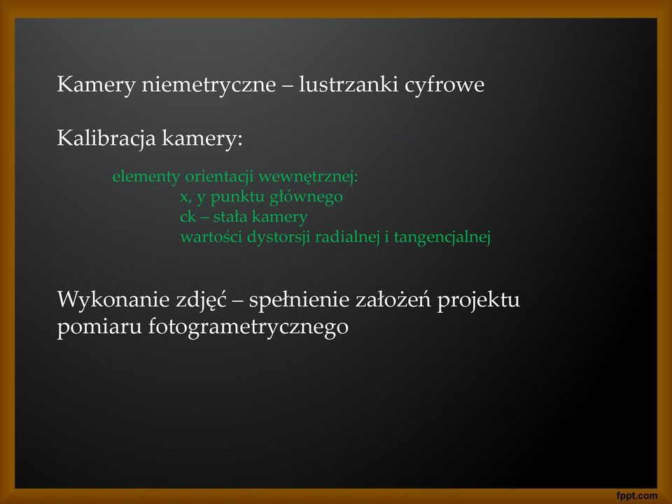 stała kamery wartości dystorsji radialnej i tangencjalnej