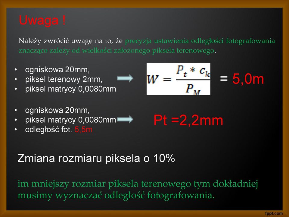 wielkości założonego piksela terenowego.