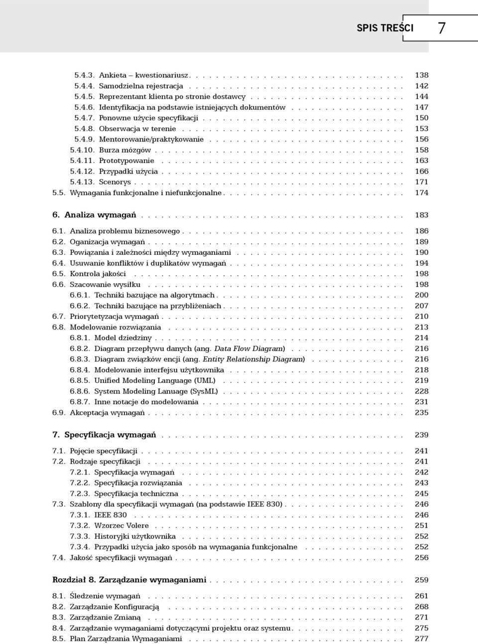 Obserwacja w terenie................................. 153 4.1. 5.4.9. Mentorowanie/praktykowanie............................. 156 4.1. 5.4.10. Burza mózgów..................................... 158 4.