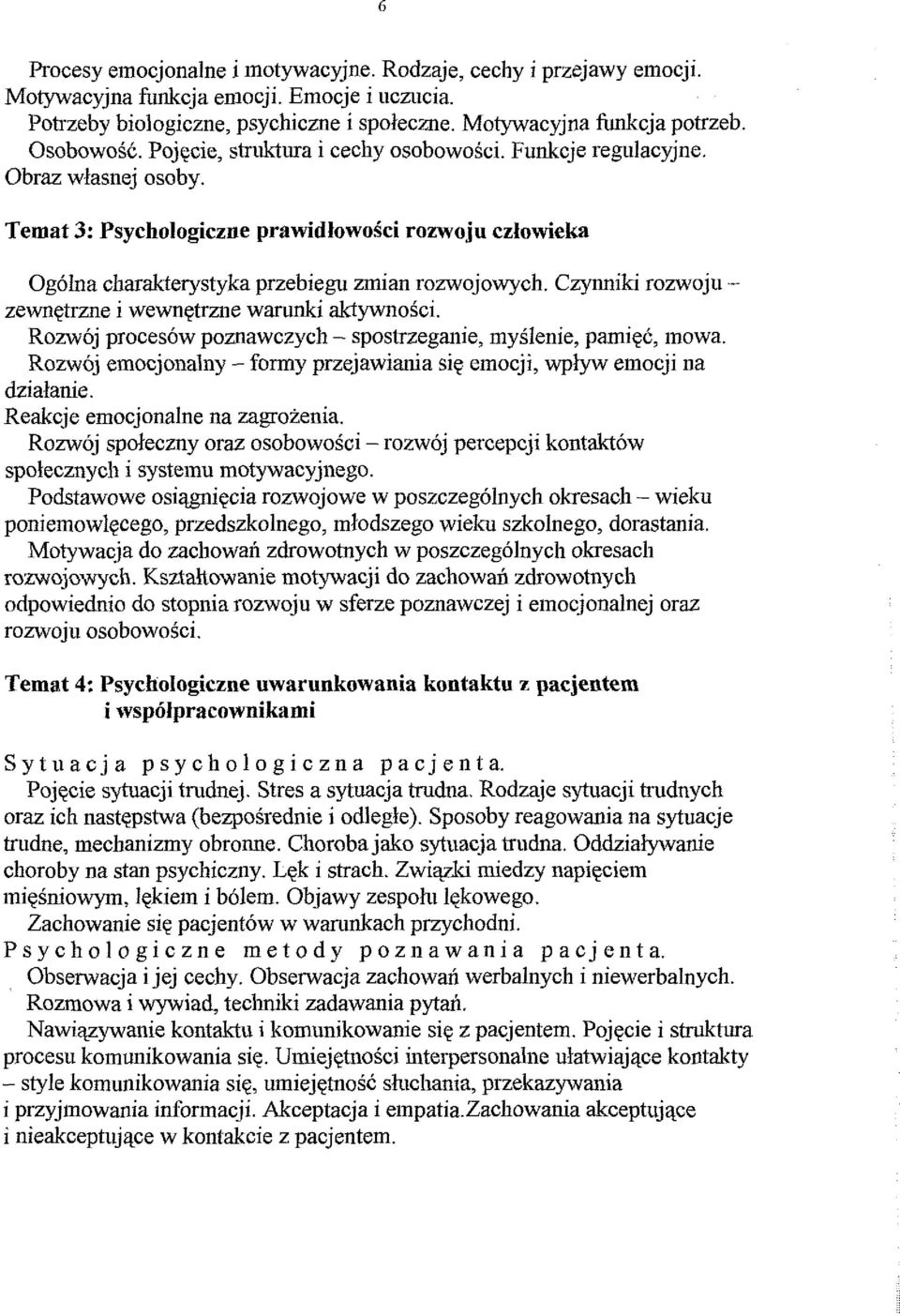 Czynniki rozwoju - zewnqtrzne i wewnqtrzne warunki aktywnoici. Ronvoj procesow poznawczycli - spostrzeganie, myslenie, pamiqc, inowa.