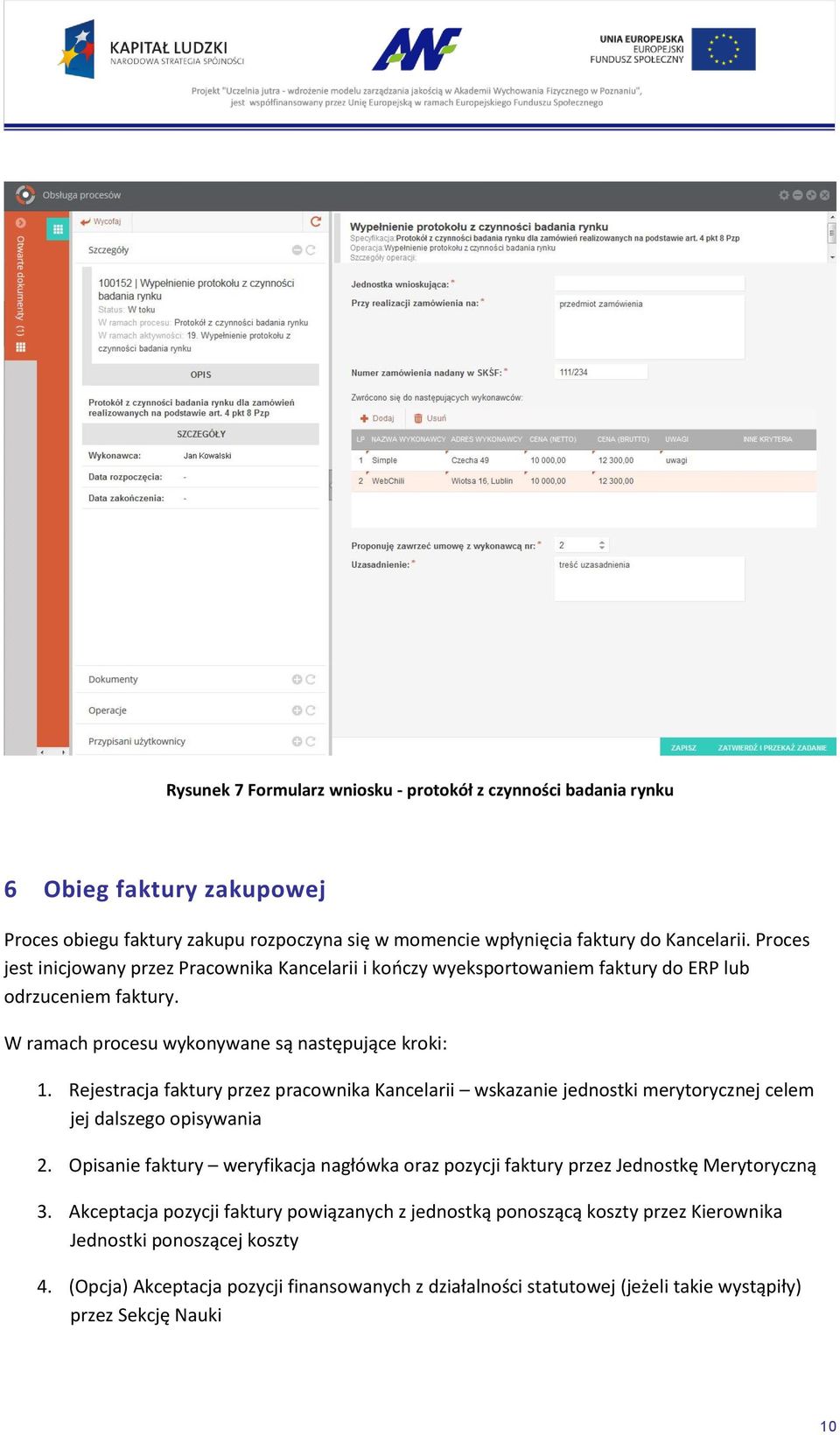 Rejestracja faktury przez pracownika Kancelarii wskazanie jednostki merytorycznej celem jej dalszego opisywania 2.