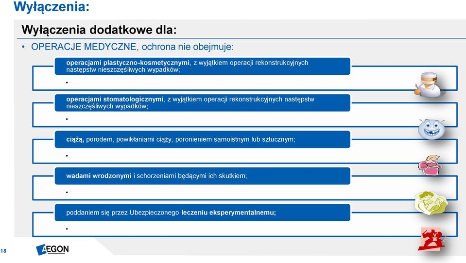 operacji rekonstrukcyjnych następstw nieszczęśliwych wypadków; ciążą, porodem, powikłaniami ciąży, poronieniem samoistnym