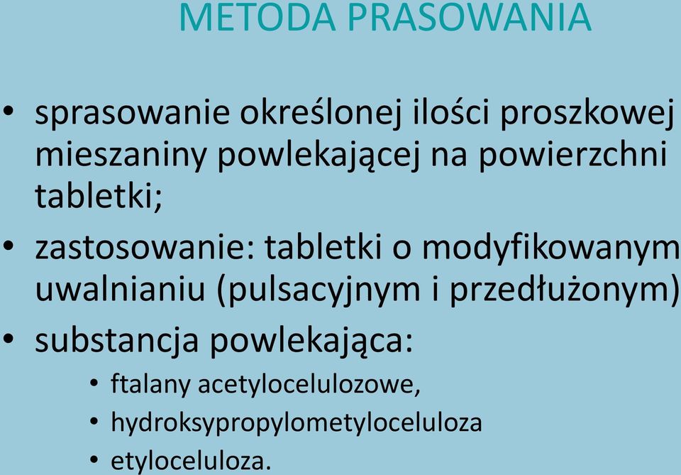 modyfikowanym uwalnianiu (pulsacyjnym i przedłużonym) substancja