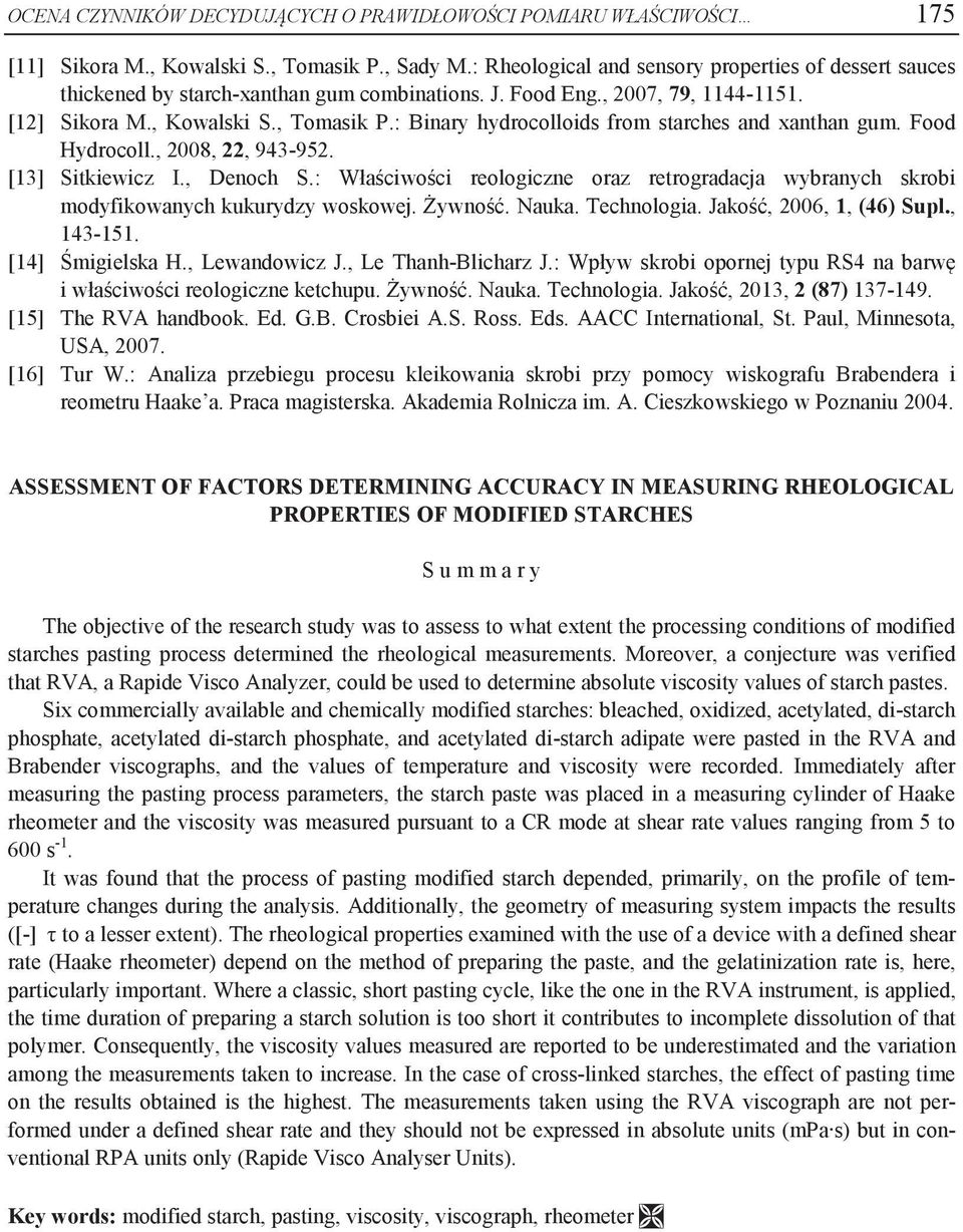 : Binary hydrocolloids from starches and xanthan gum. Food Hydrocoll., 2008, 22, 943-952. [13] Sitkiewicz I., Denoch S.