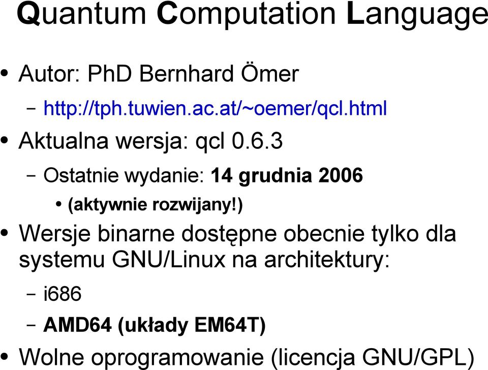 3 Ostatnie wydanie: 14 grudnia 2006 (aktywnie rozwijany!