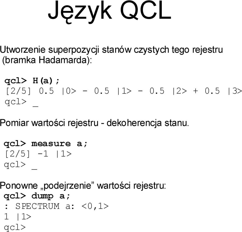 5 3> qcl> _ Pomiar wartości rejestru - dekoherencja stanu.