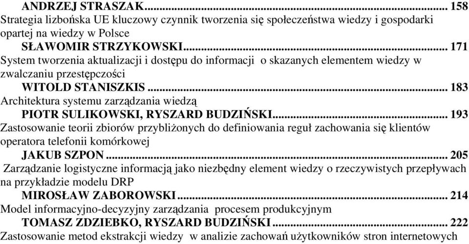 .. 183 Architektura systemu zarządzania wiedzą PIOTR SULIKOWSKI, RYSZARD BUDZIŃSKI.