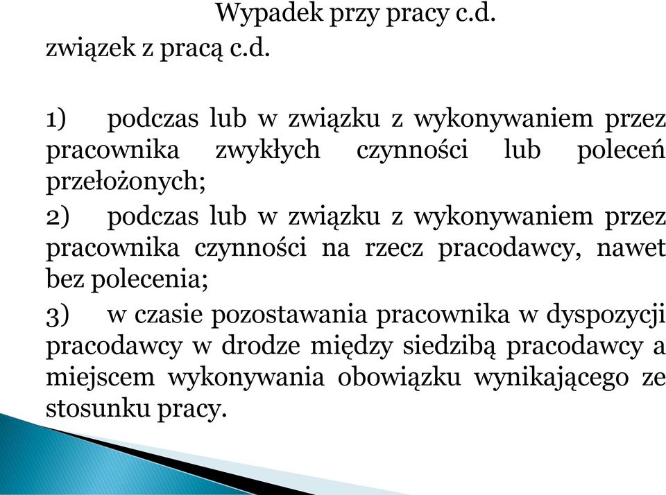 związek z pracą c.d.