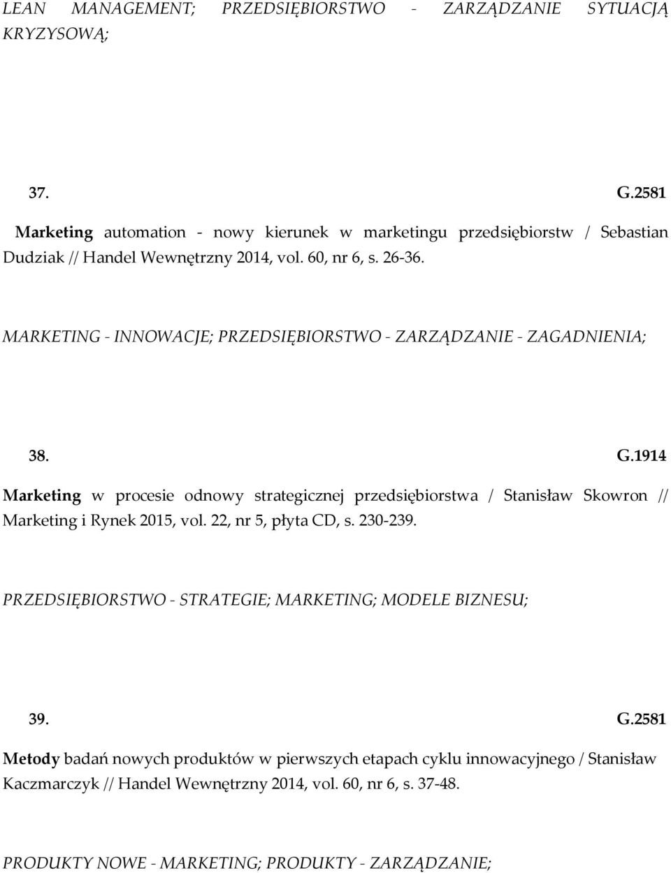 MARKETING - INNOWACJE; PRZEDSIĘBIORSTWO - ZARZĄDZANIE - ZAGADNIENIA; 38. G.