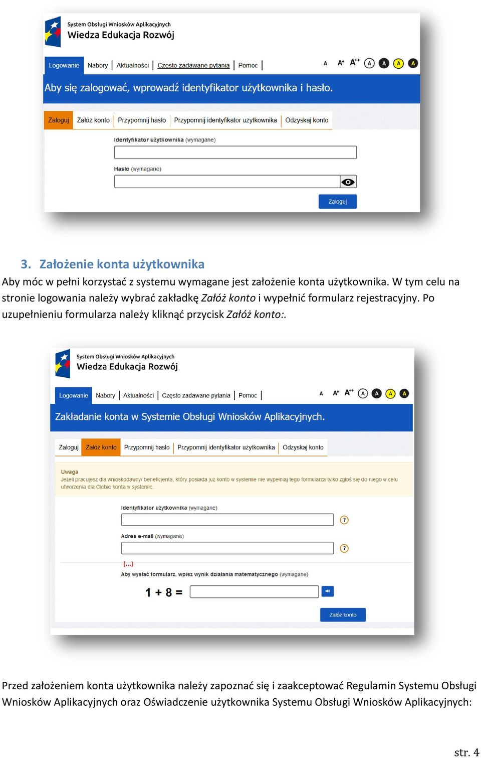 Po uzupełnieniu formularza należy kliknąć przycisk Załóż konto:.