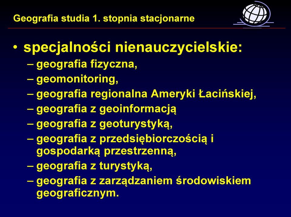 geografia z geoturystyką, geografia z przedsiębiorczością i gospodarką