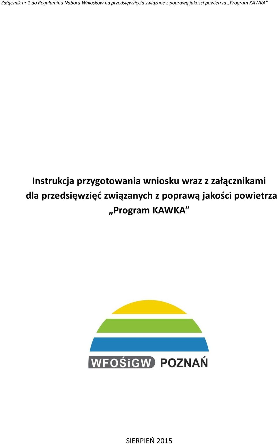 Instrukcja przygotowania wniosku wraz z załącznikami